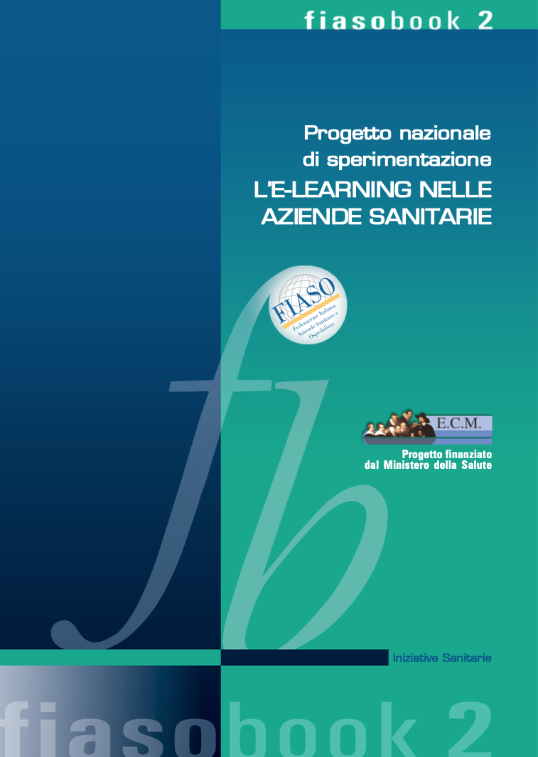 Progetto nazionale di sperimentazione. L' e-Learning nelle Aziende Sanitarie