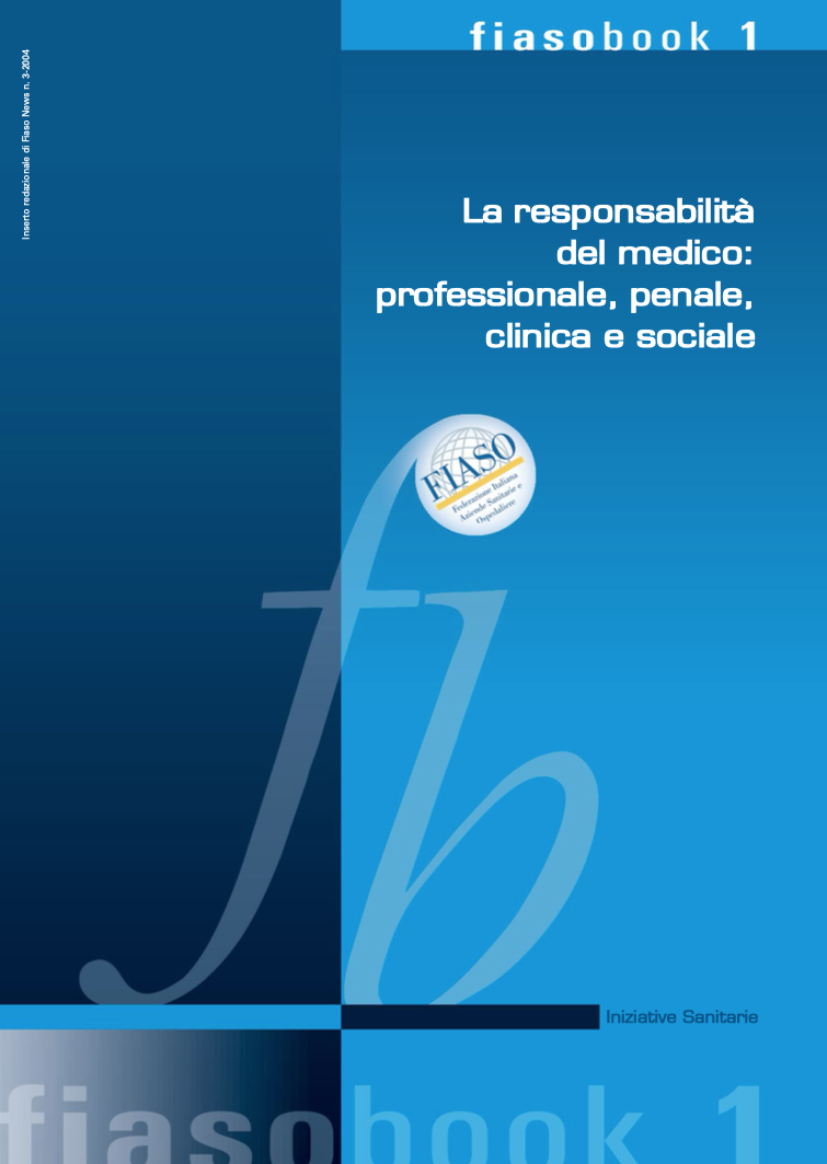 La responsabilità del medico: professionale, penale, clinica e sociale