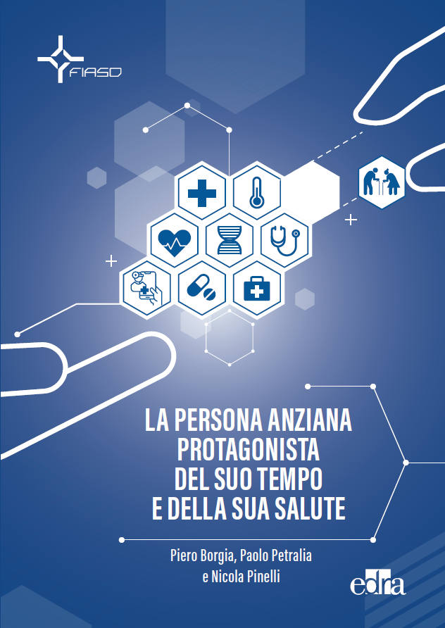 La persona anziana protagonista del suo tempo e della sua salute